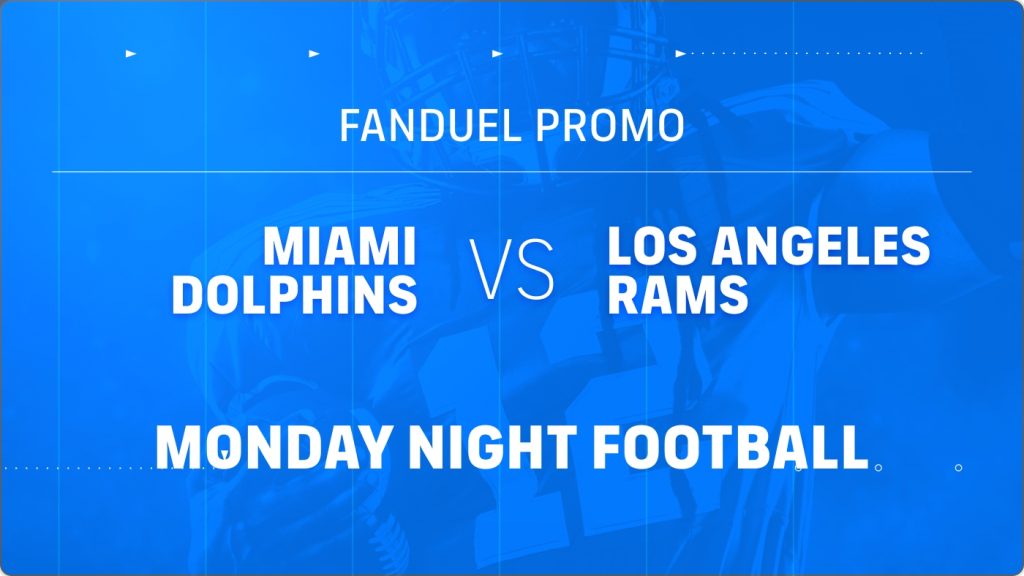 Promo FanDuel untuk Monday Night Football: Dolphins vs Rams