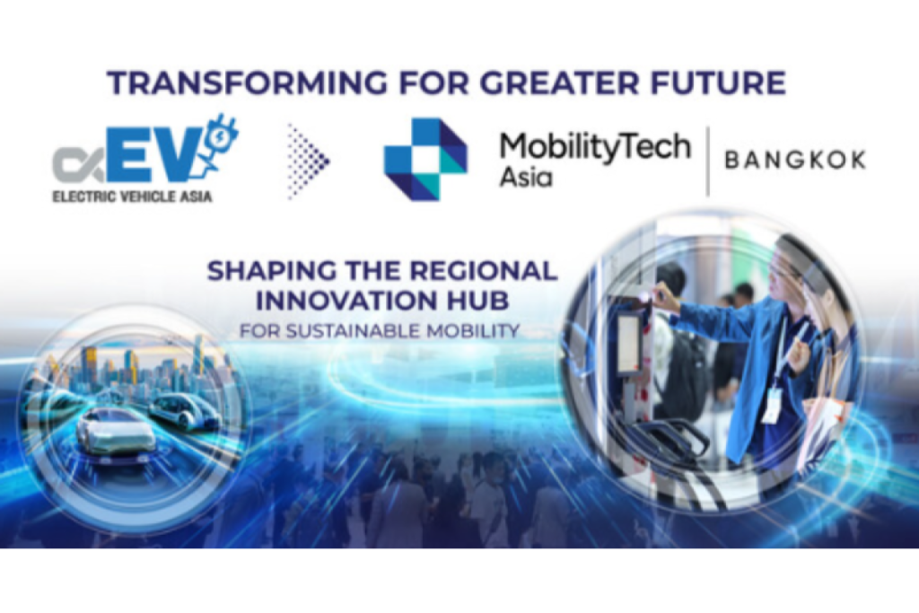 Informa Markets Mengubah Nama “Electric Vehicle Asia (EVA)” menjadi “MobilityTech Asia – Bangkok,”