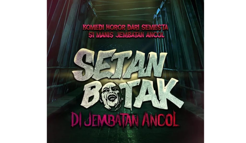 Film Setan Botak Di Jembatan Ancol Akan Tihat Maret