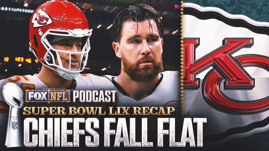 Patrick Mahomes & Kansas City Chiefs: Apa yang salah dalam pertunjukan Super Bowl yang buruk? | NFL di Fox Pod